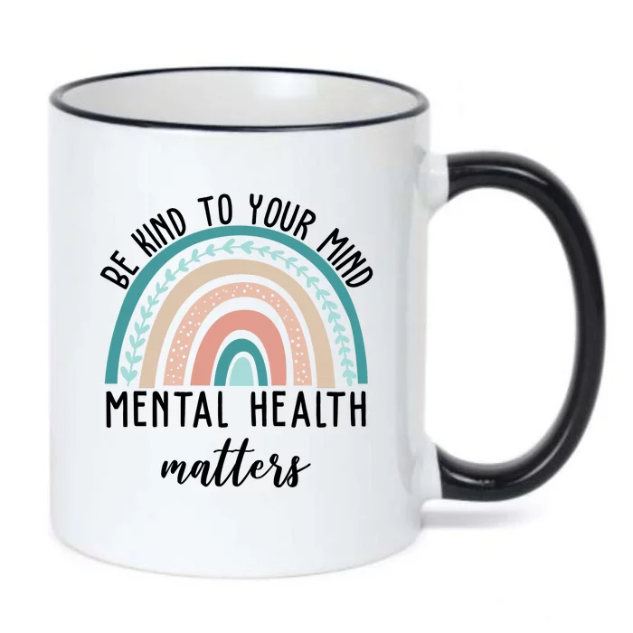 Be Kind To Your Mind Mental Health Matters Rainbow Black Color Changing Mug