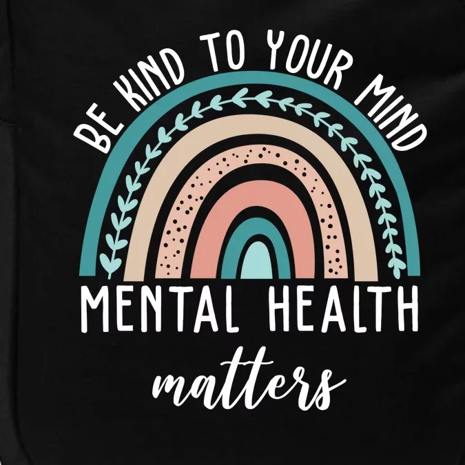 Be Kind To Your Mind Mental Health Matters Rainbow Impact Tech Backpack