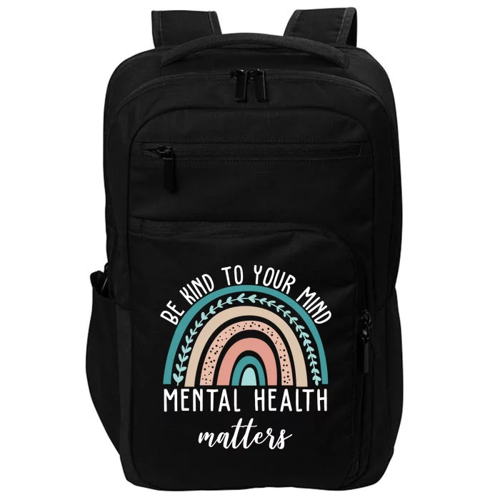 Be Kind To Your Mind Mental Health Matters Rainbow Impact Tech Backpack