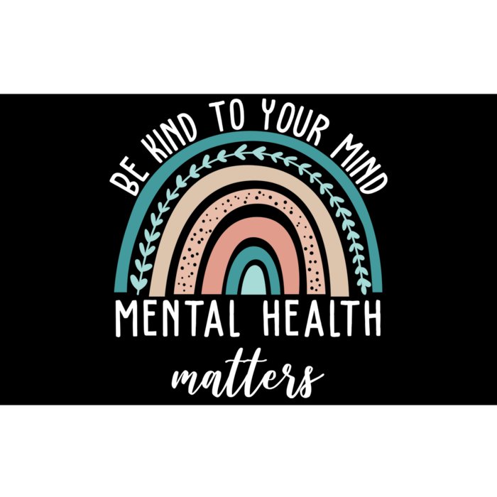 Be Kind To Your Mind Mental Health Matters Rainbow Bumper Sticker