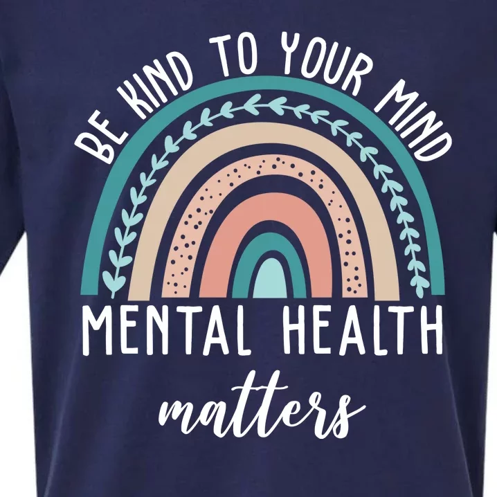 Be Kind To Your Mind Mental Health Matters Rainbow Sueded Cloud Jersey T-Shirt