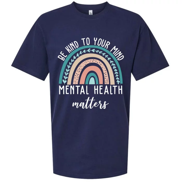 Be Kind To Your Mind Mental Health Matters Rainbow Sueded Cloud Jersey T-Shirt