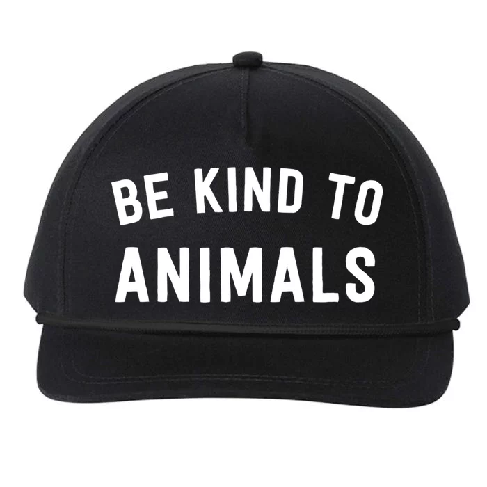 Be Kind To Animals Gift Cute Animal Lover Gift Snapback Five-Panel Rope Hat