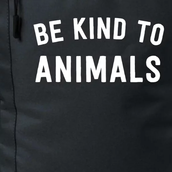 Be Kind To Animals Gift Cute Animal Lover Gift Daily Commute Backpack