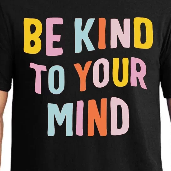 Be Kind To Your Mind For Mental Health Awareness Pajama Set