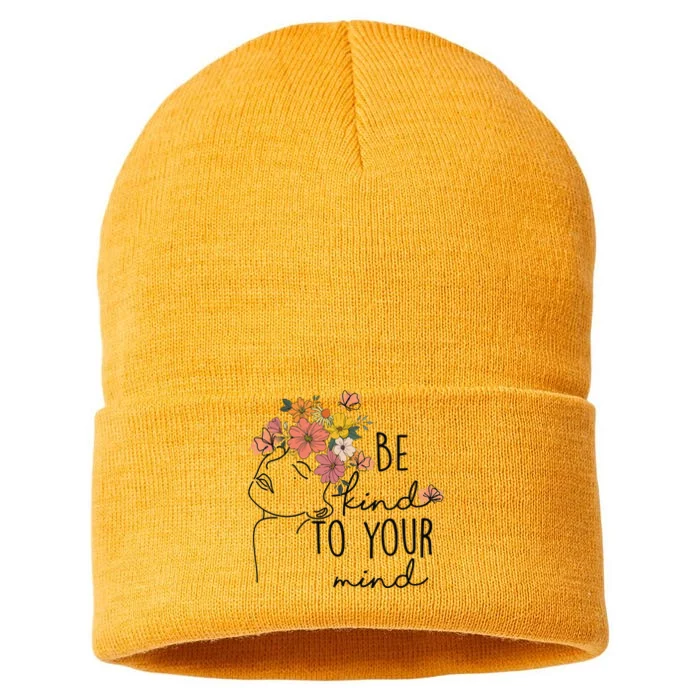 Be Kind To Your Mind Colorful Flower Mental Health Wo Sustainable Knit Beanie