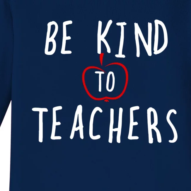 Be Kind To Teachers Design Meaningful Gift Baby Long Sleeve Bodysuit