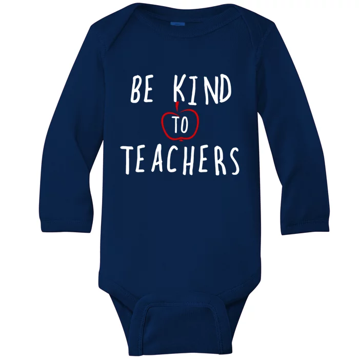 Be Kind To Teachers Design Meaningful Gift Baby Long Sleeve Bodysuit