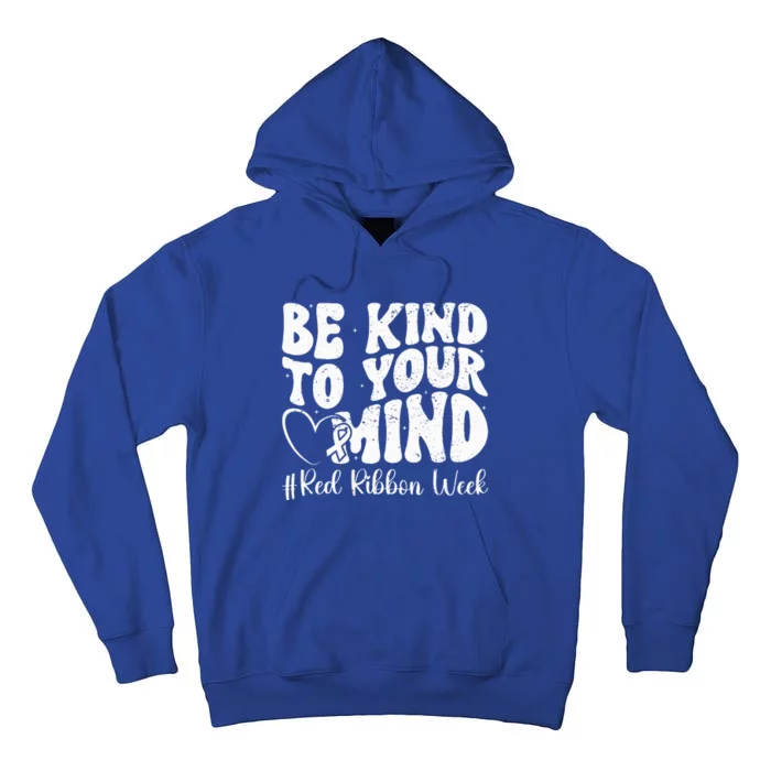 Be Kind To Your Mind Red Ribbon Week Groovy Tall Hoodie