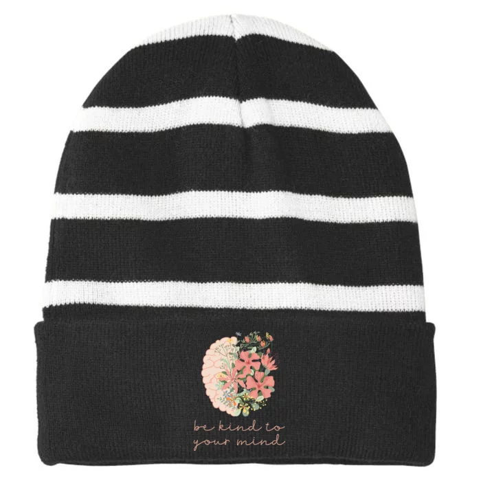 Be Kind To Your Mind Mental Health Matters Awareness Anxiety Striped Beanie with Solid Band