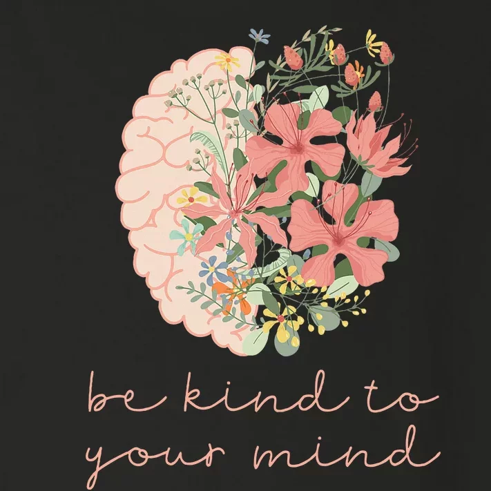 Be Kind To Your Mind Mental Health Matters Awareness Anxiety Toddler Long Sleeve Shirt