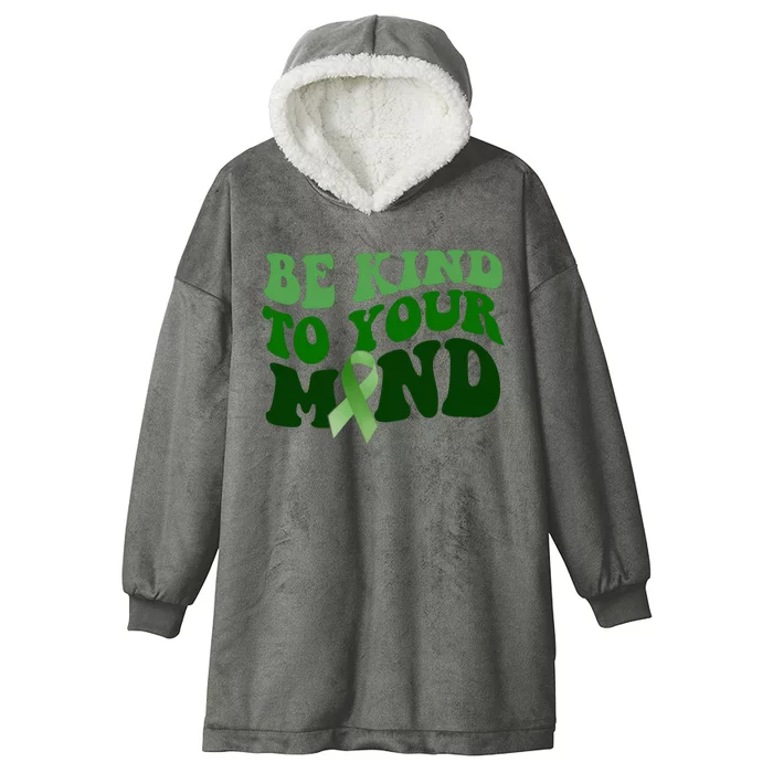 Be Kind To Your Mind Mental Health Awareness Ribbon Hooded Wearable Blanket