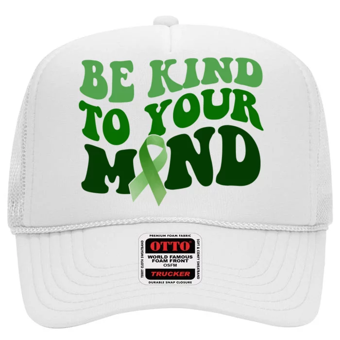 Be Kind To Your Mind Mental Health Awareness Ribbon High Crown Mesh Trucker Hat