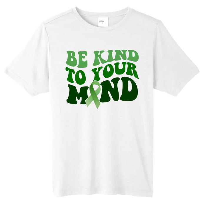 Be Kind To Your Mind Mental Health Awareness Ribbon ChromaSoft Performance T-Shirt