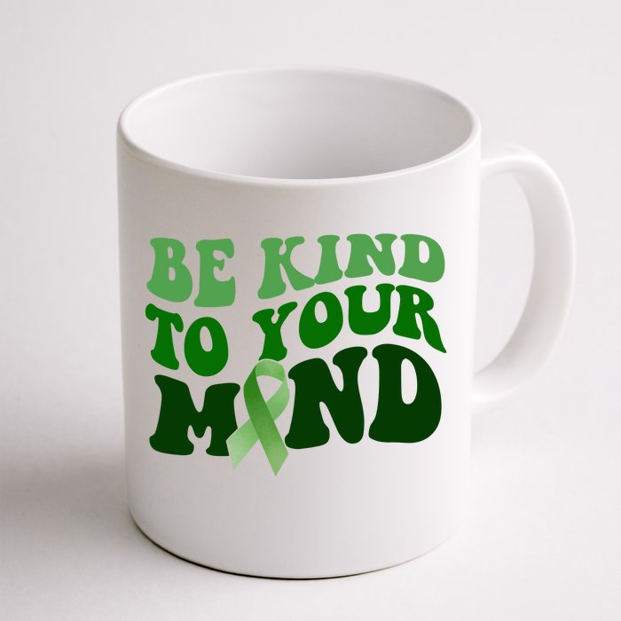 Be Kind To Your Mind Mental Health Awareness Ribbon Front & Back Coffee Mug