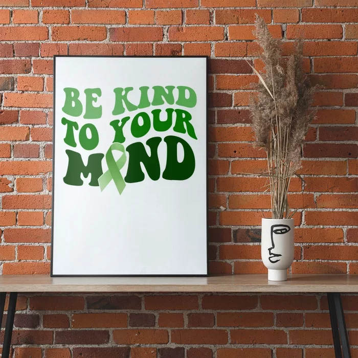 Be Kind To Your Mind Mental Health Awareness Ribbon Poster