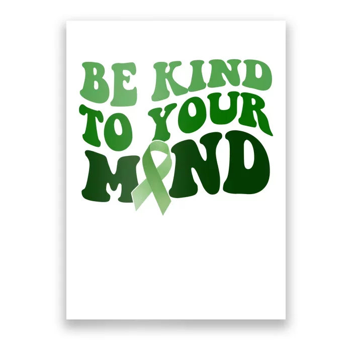 Be Kind To Your Mind Mental Health Awareness Ribbon Poster