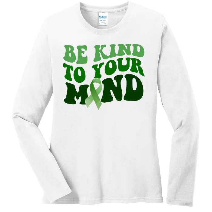 Be Kind To Your Mind Mental Health Awareness Ribbon Ladies Long Sleeve Shirt