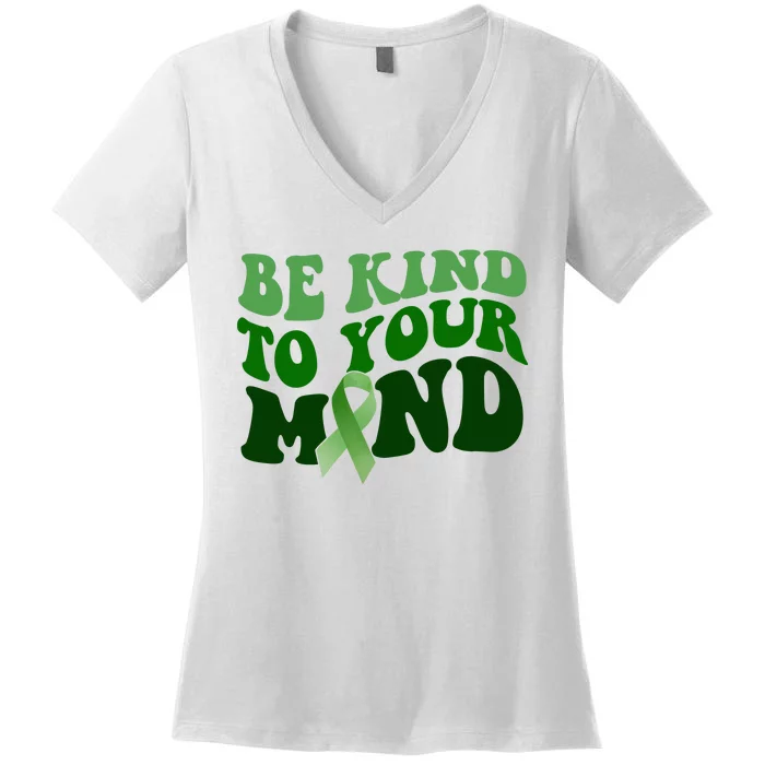 Be Kind To Your Mind Mental Health Awareness Ribbon Women's V-Neck T-Shirt