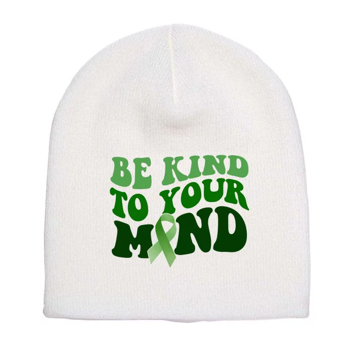 Be Kind To Your Mind Mental Health Awareness Ribbon Short Acrylic Beanie