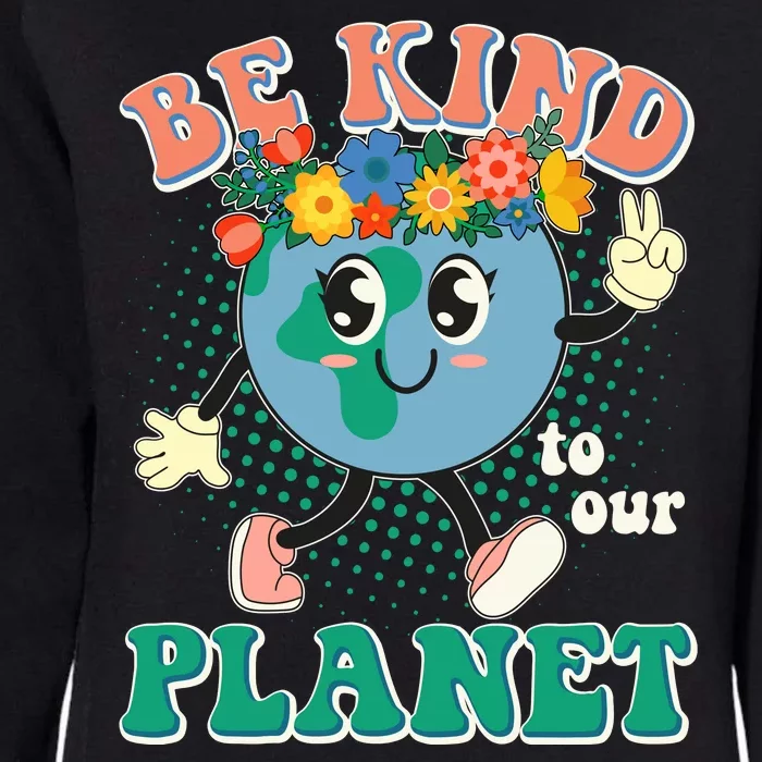 Be Kind To Our Planet Cute Retro Hippie Earth Womens California Wash Sweatshirt