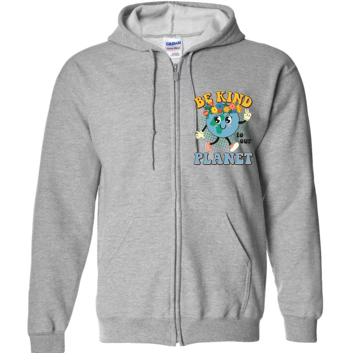 Be Kind To Our Planet Cute Retro Hippie Earth Full Zip Hoodie