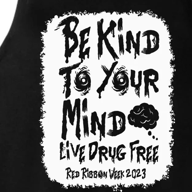 be kind to your mind Red Ribbon week drug free Ladies Tri-Blend Wicking Tank