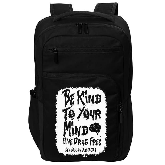 be kind to your mind Red Ribbon week drug free Impact Tech Backpack