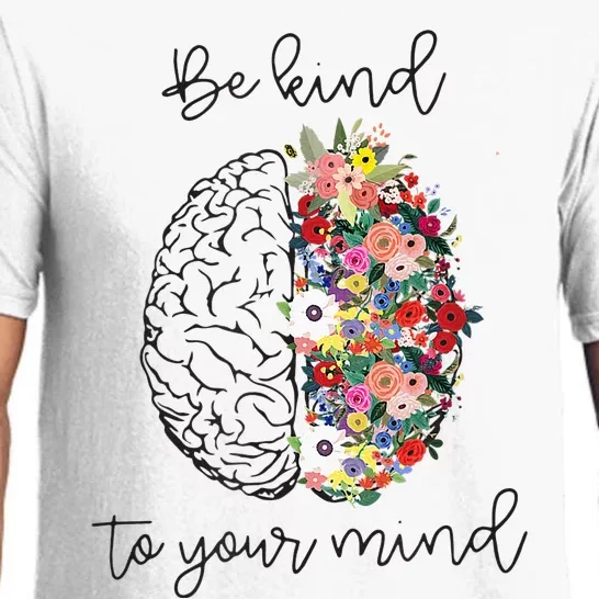 Be Kind To Your Mind Funny Women Mental Health Awareness Pajama Set