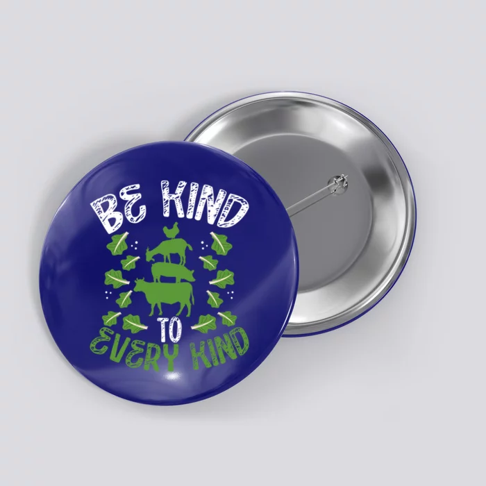 Be Kind To Every Kind Veganism Gift Button