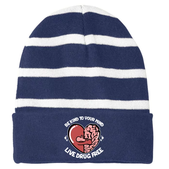 Be Kind To Your Mind Live Drug Free Striped Beanie with Solid Band