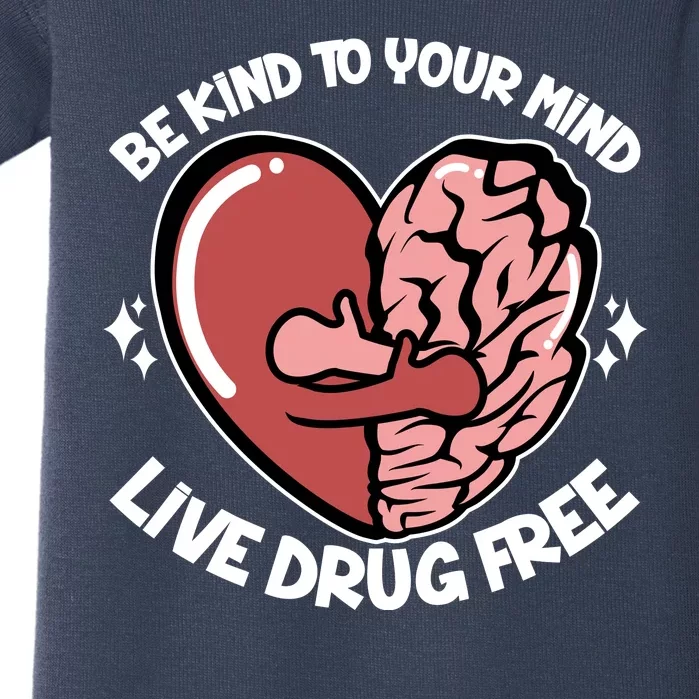 Be Kind To Your Mind Live Drug Free Baby Bodysuit