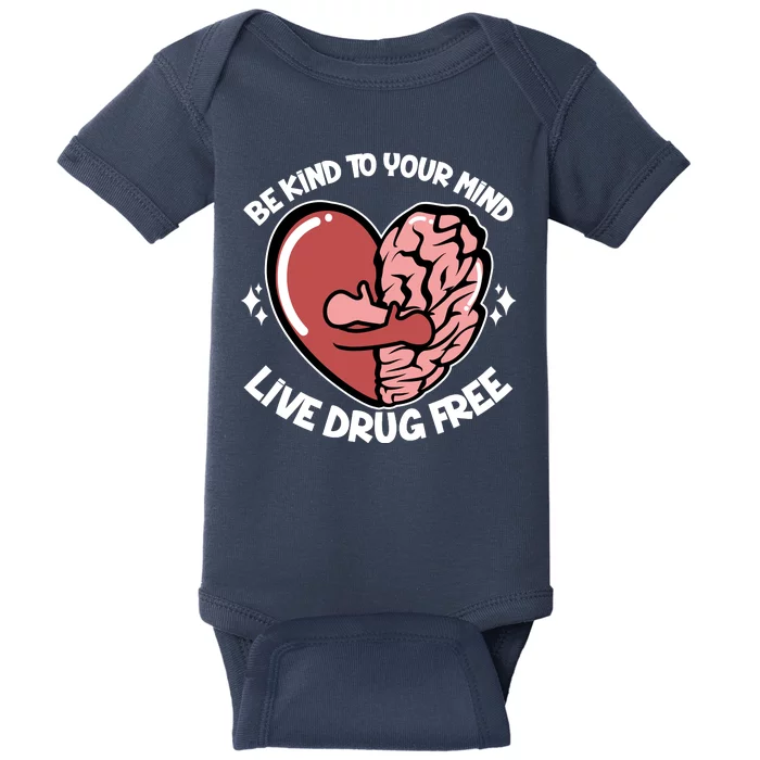 Be Kind To Your Mind Live Drug Free Baby Bodysuit