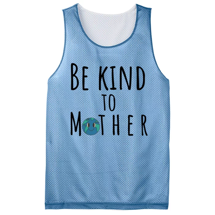 Be Kind To Mother Earth Day Cute Mother Earth Groovy Retro Cool Gift Mesh Reversible Basketball Jersey Tank