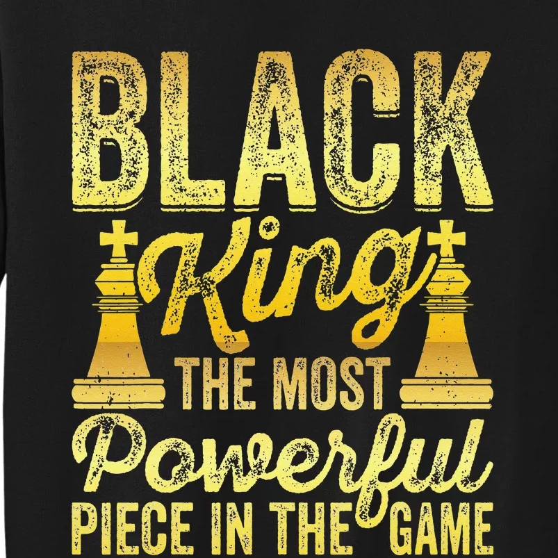 Black King The Most Powerful Piece in The Game Sweatshirt