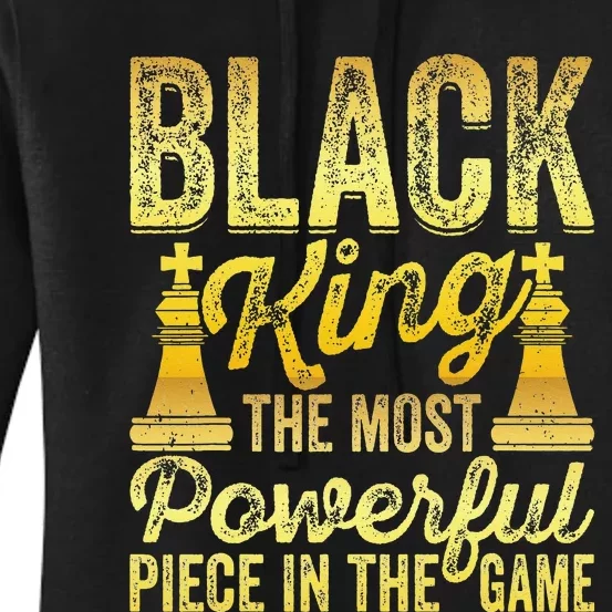 Black King The Most Powerful Piece in The Game Women's Pullover Hoodie