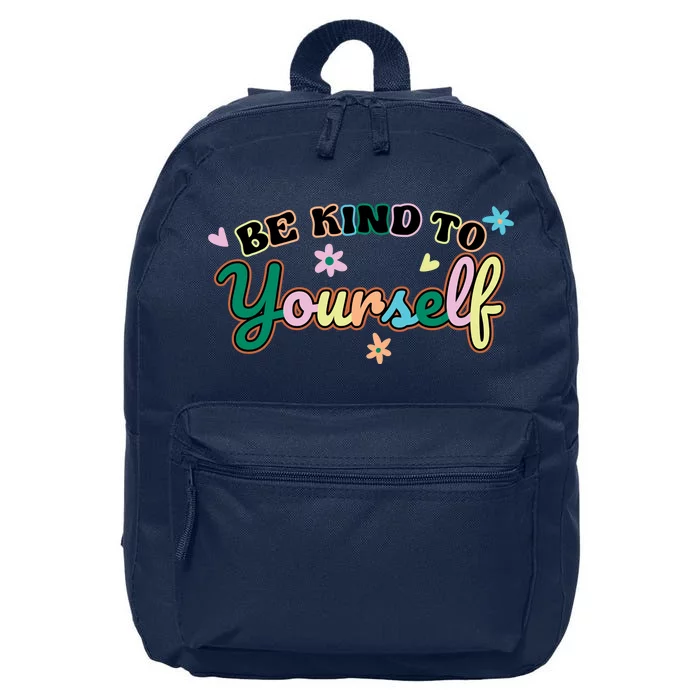 Be Kind To Yourself Colorful Self Love 16 in Basic Backpack