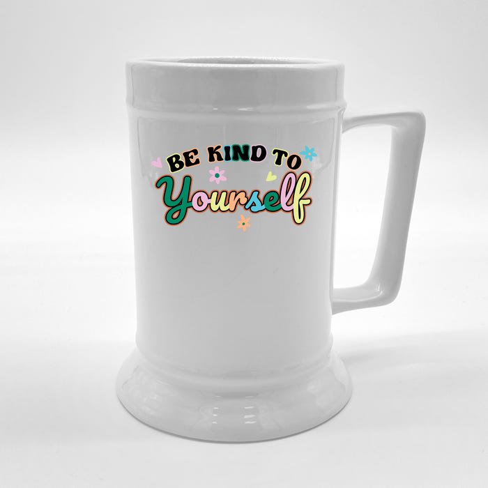 Be Kind To Yourself Colorful Self Love Front & Back Beer Stein