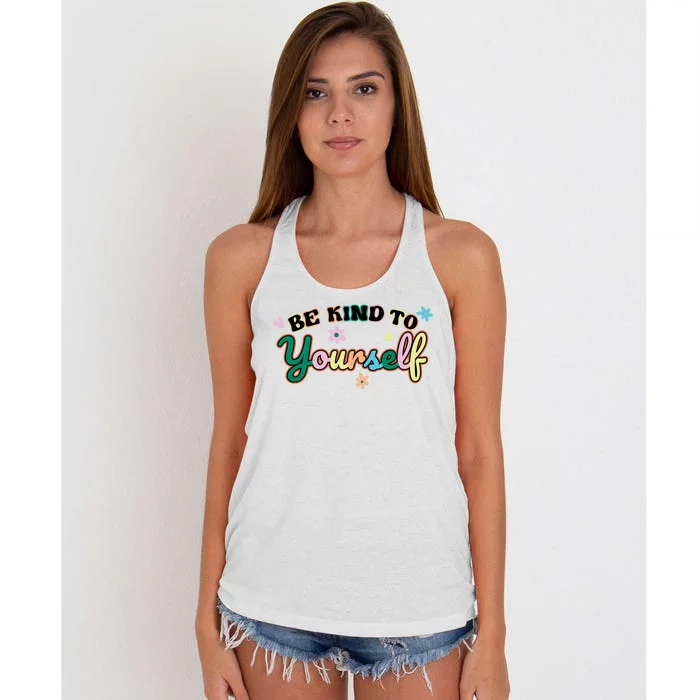 Be Kind To Yourself Colorful Self Love Women's Knotted Racerback Tank