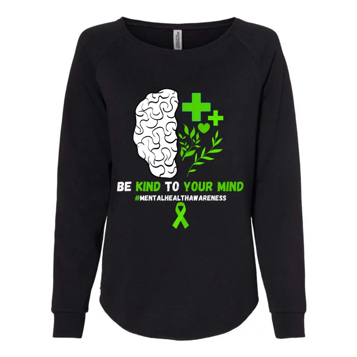 Be Kind To Your Mind Womens California Wash Sweatshirt