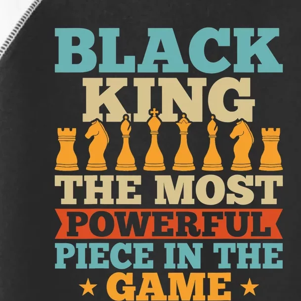 Black King The Most Powerful Piece In The Game Toddler Fine Jersey T-Shirt