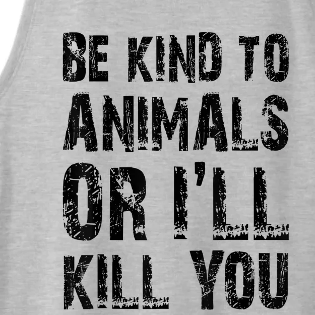 Be Kind To Animals Or I'll Kill You Animal Rights Lover Ladies Tri-Blend Wicking Tank