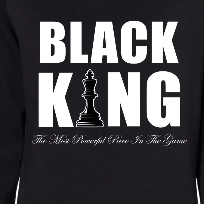 Black King The Most Powerful Piece In The Game African Pride Womens California Wash Sweatshirt