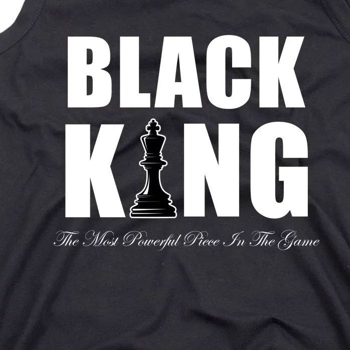 Black King The Most Powerful Piece In The Game African Pride Tank Top