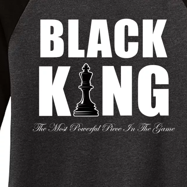 Black King The Most Powerful Piece In The Game African Pride Women's Tri-Blend 3/4-Sleeve Raglan Shirt