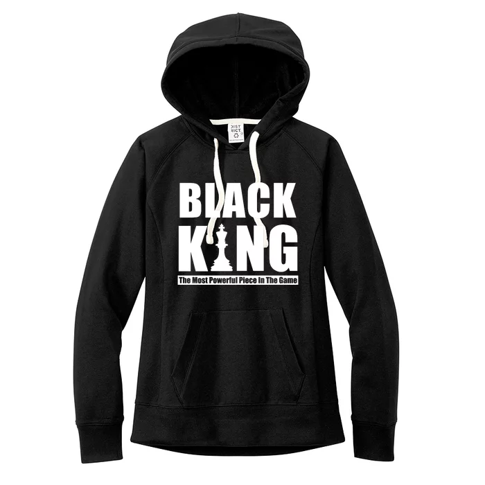 Black King The Most Powerful Piece In The Game Women's Fleece Hoodie