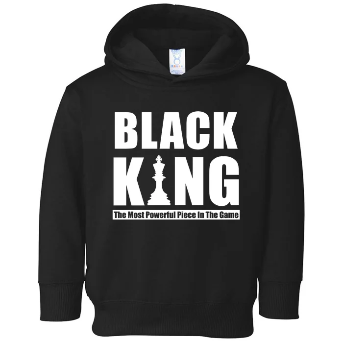 Black King The Most Powerful Piece In The Game Toddler Hoodie