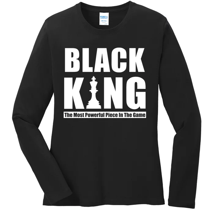 Black King The Most Powerful Piece In The Game Ladies Long Sleeve Shirt