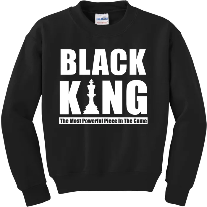 Black King The Most Powerful Piece In The Game Kids Sweatshirt