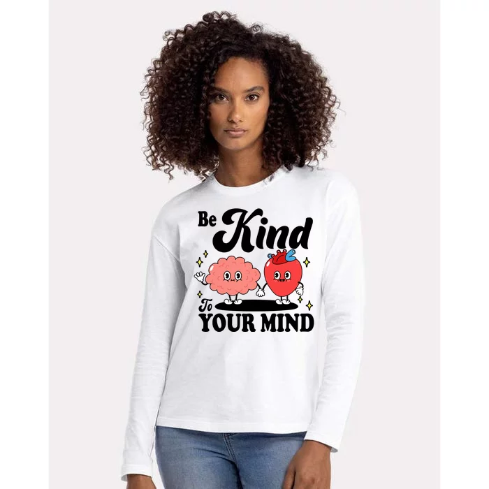 Be Kind To Your Mind Mental Health Awareness Womens Cotton Relaxed Long Sleeve T-Shirt